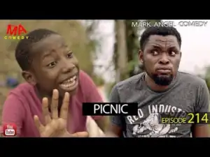 Mark Angel Comedy – PICNIC (Episode 214)